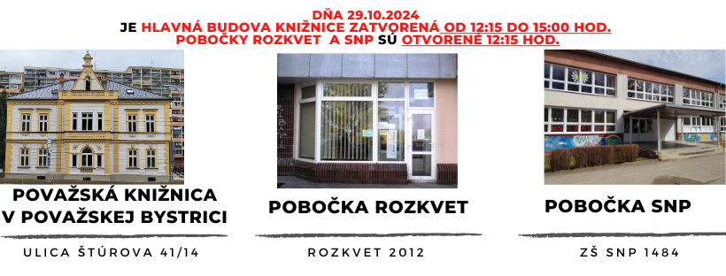 Dňa 29.10.2024 je hlavná budova knižnice ZATVORENÁ od 12:15 hod. do 15:00 hod.